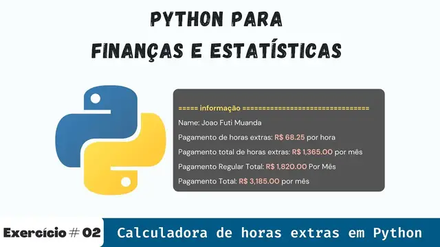 Video thumbnail for Calculadora de horas extras em Python | Python para Finanças e Estatísticas