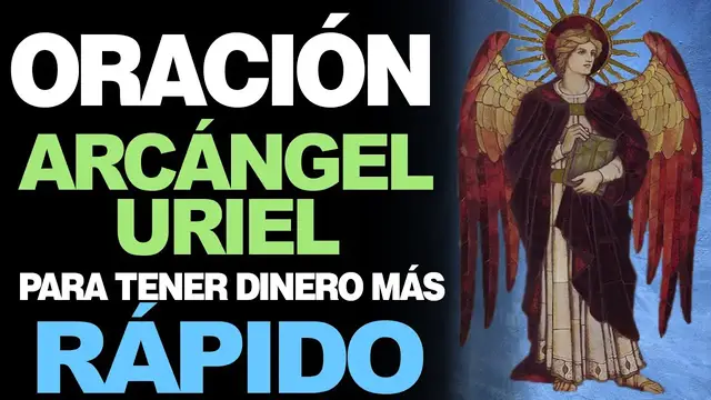 Video thumbnail for 🙏 Oración al Arcángel Uriel PARA TENER DINERO MUCHO MÁS RÁPIDO 💵
