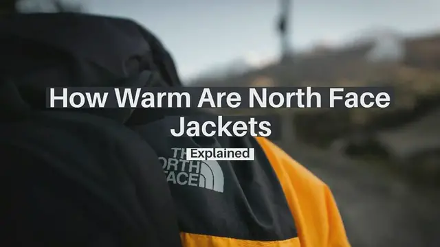 'Video thumbnail for Are North Face Jackets Warm? | Explained'