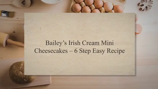 'Video thumbnail for Bailey’s Irish Cream Mini Cheesecakes – 6 Step Easy Recipe'