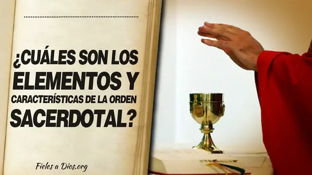 Video thumbnail for 🙏 ¿Cuáles son los ELEMENTOS Y CARACTERÍSTICAS del Orden Sacerdotal? 📖
