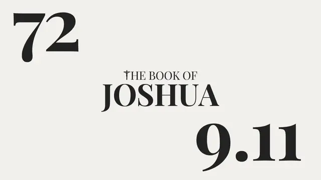Video thumbnail for DAY 72 | The Book of Joshua: Chapter 9-11