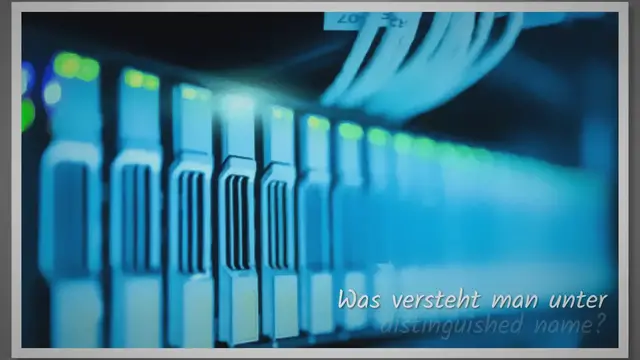 Video thumbnail for Was versteht man unter distinguished name?