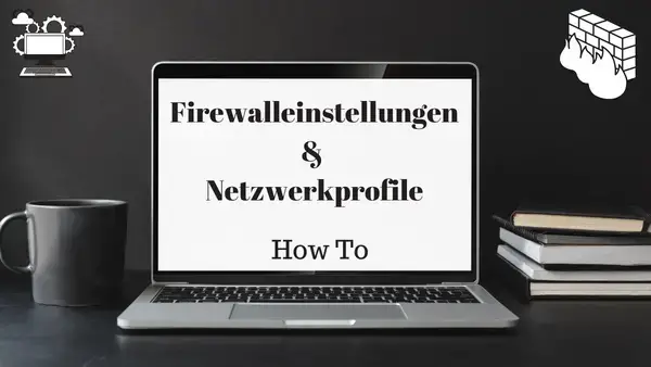 Video thumbnail for Konfiguration der Netzwerkprofile und Firewalleinstellungen