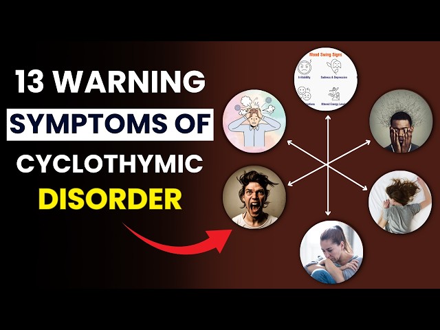 Video thumbnail for 13 Warning Symptoms of CYCLOTHYMIC DISORDER You Shouldn’t Ignore