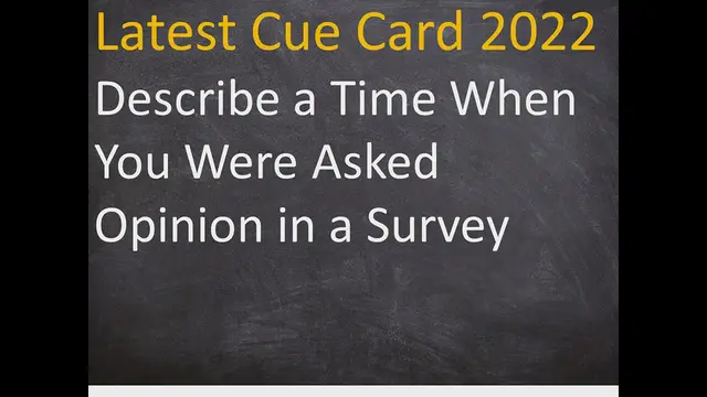 Video thumbnail for Describe a Time When You Were Asked Opinion in a Survey IELTS Cue Card