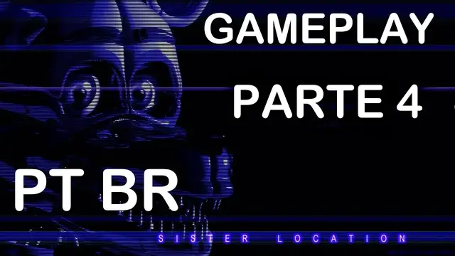 Video thumbnail for FNAF 6 Sister Location PT-BR Gameplay Parte 4