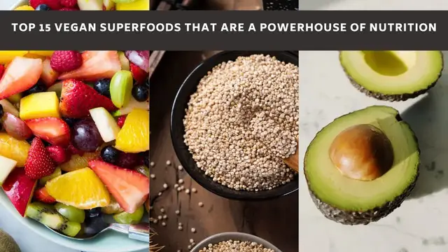 Video thumbnail for Top 15 Vegan Superfoods That Are A Powerhouse Of Nutrition