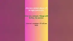 Video thumbnail for How to Politely Ask Someone to Wait Part 3