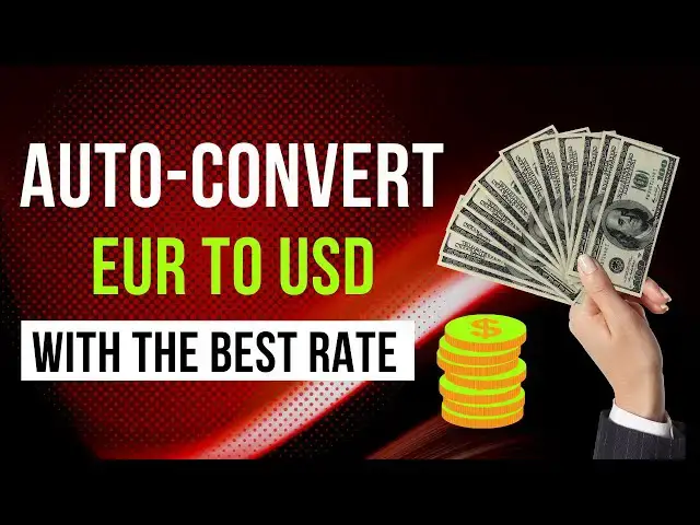 Video thumbnail for How to Auto Convert EUR To USD With Best Exchange Rate Before Traveling