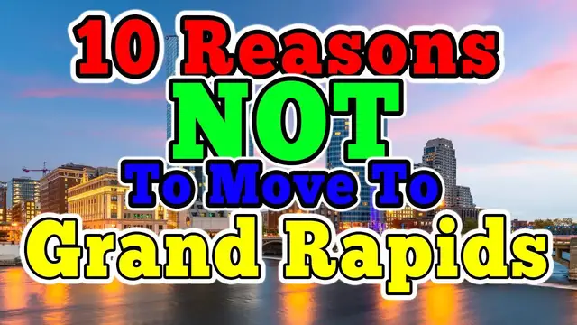 'Video thumbnail for Top 10 Reasons NOT to move to Grand Rapids, Michigan (It's not that bad)'