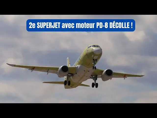 Video thumbnail for Le deuxième Superjet équipé du moteur PD-8 décolle !