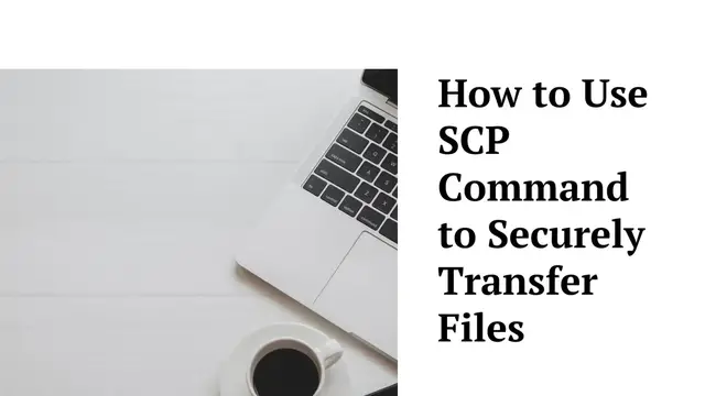 Video thumbnail for How to Use SCP Command to Securely Transfer Files with Examples