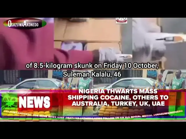 Video thumbnail for Nigeria Thwarts Mass Shipping Cocaine, Others To Australia, Turkey, UK, UAE