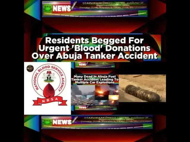 Video thumbnail for Residents Begged For Urgent 'Blood' Donations Over Abuja Tanker Accident