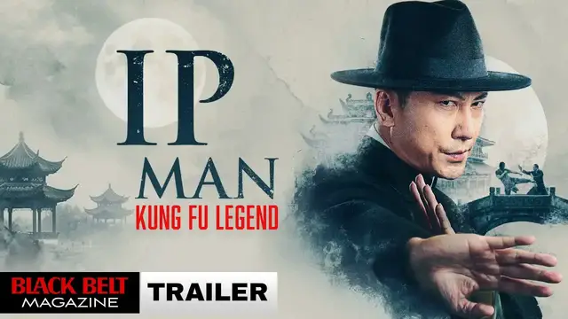 Video thumbnail for Blackbelt Magazine: Ip Man Kung Fu Legend (2026) Official Trailer