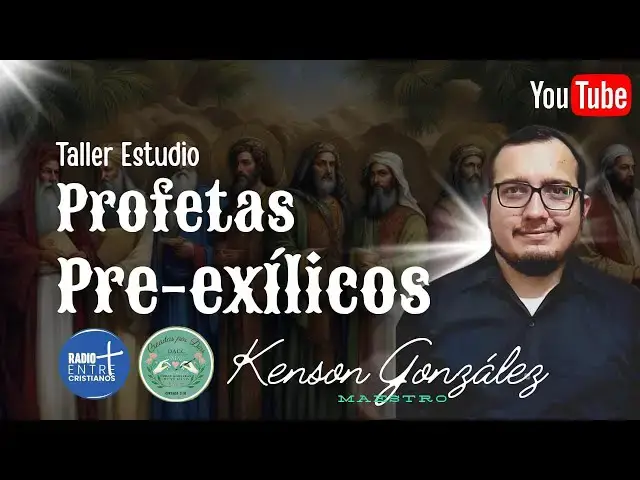 'Video thumbnail for TALLER PROFETAS PRE-EXILICOS / Profesor KENSON GONZALEZ'