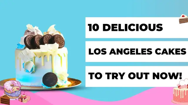 Video thumbnail for 10 Delicious Los Angeles Cakes To Try Out Now!