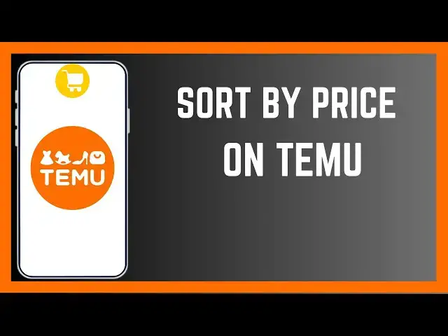 'Video thumbnail for How To Sort Products  By Price On Temu App'