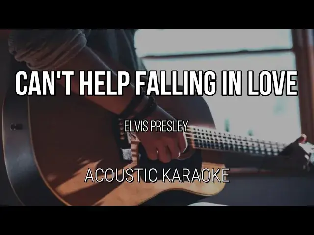 'Video thumbnail for Can't Help Falling in Love - Elvis Presley (Acoustic Karaoke)'