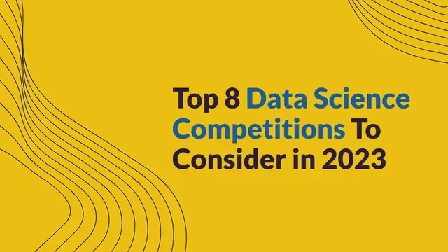 Video thumbnail for Top 8 Data Science Competitions To Consider in 2023