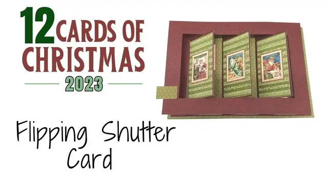 'Video thumbnail for 12 Cards of Christmas 2023 - Flipping Shutter Card'