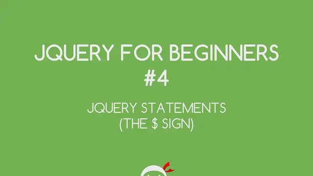 Video thumbnail for jQuery Tutorial for Beginners #4 - jQuery Statements & the $ Sign
