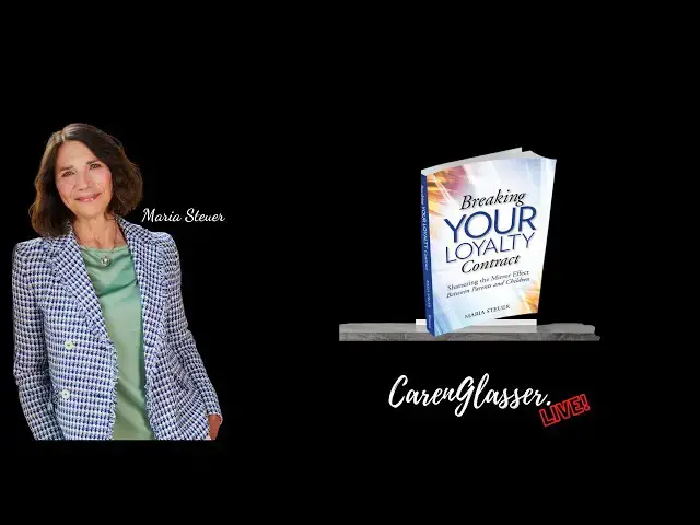 Video thumbnail for Breaking Your Loyalty Contract with Maria Steuer
