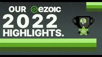 Video thumbnail for From Revenue to Achievements: Our Journey to Success with Ezoic in 2022