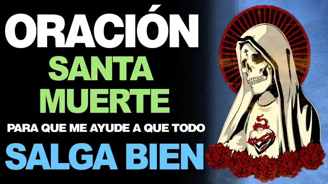 Video thumbnail for 🙏 Oración Milagrosa a la Santa Muerte PARA QUE TODO SALGA BIEN 🙇‍️