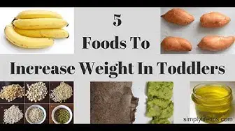 'Video thumbnail for 5 Foods To Increase Weight In Toddlers'