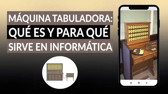 Video thumbnail for MÁQUINA TABULADORA: ¿Qué es y para qué sirve en la informática? ¿Cómo funciona?