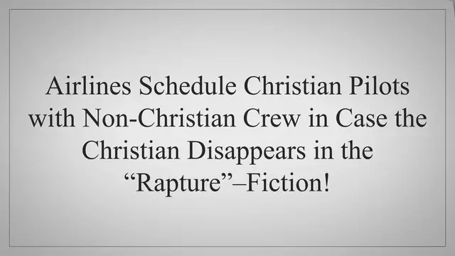 Video thumbnail for Christian airline pilots being paired with non-Christian ones in case of rapture-Fiction!