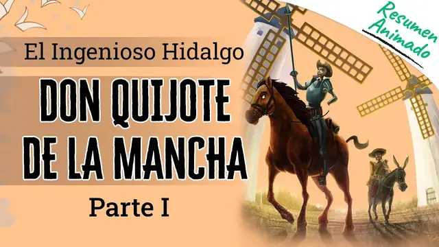 Video thumbnail for Don Quijote De La Mancha Por Miguel de Cervantes - Parte I | Resúmenes De Libros