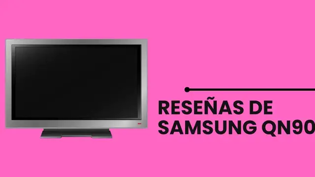 Video thumbnail for Reseñas de Samsung qn90