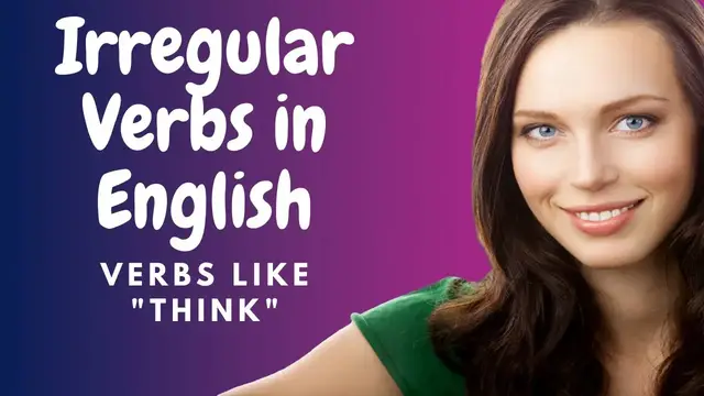 Video thumbnail for Irregular Verbs in English:  Verbs like Think