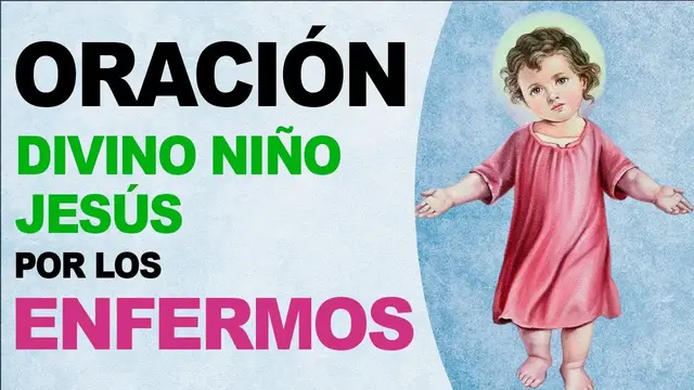 Video thumbnail for 🙏 Oración milagrosa al Divino Niño Jesús por los enfermos ¡Muy efectiva! 🙏