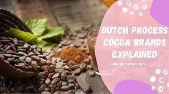 Video thumbnail for Dutch Process Cocoa Brands Explained
