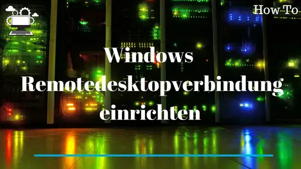 Video thumbnail for Remotedesktopverbindung unter Windows konfigurieren