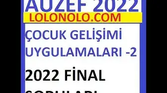 Video thumbnail for Çocuk Gelişimi Uygulamaları -2- Final 2022 Soruları