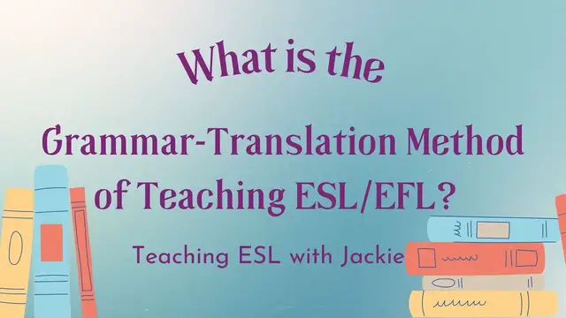 Video thumbnail for What is the Grammar-Translation Method of Teaching ESL/EFL?: Learn about this old-school approach!