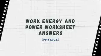 Video thumbnail for Work Energy and Power Worksheet with answers - JEE Mains