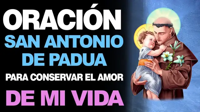 Video thumbnail for 🙏 Oración a San Antonio de Padua PARA CONSERVAR EL AMOR DE TU VIDA ❤