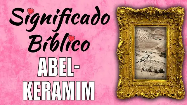 Video thumbnail for Abel-keramim Significado Bíblico | ¿Qué Significa Abel-keramim en la Biblia? 🙏