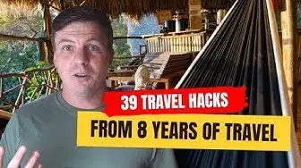 Video thumbnail for 39 Travel Hacks From 8 Years of Travel