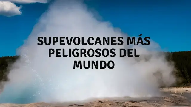 Video thumbnail for Supervolcanes más peligrosos del mundo