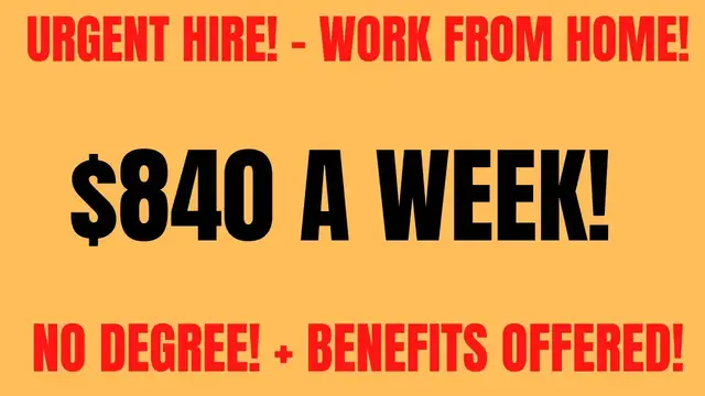 Video thumbnail for Urgent Hire | $840 A Week Work From Home Job Hiring Now | No Degree | Work At Home Job | Remote Jobs