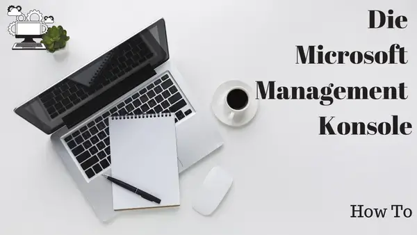 Video thumbnail for Arbeiten mit der Microsoft Management Konsole