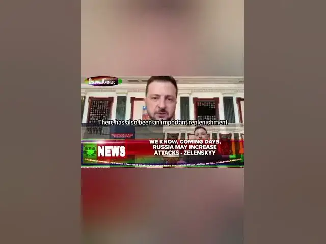 'Video thumbnail for We Know, Coming Days, Russia May Increase Attacks - Zelenskyy'