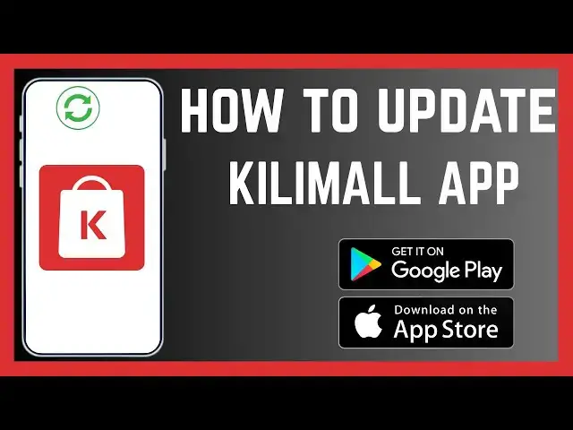 'Video thumbnail for How To Update Kilimall App'